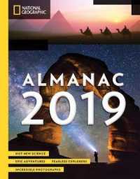National Geographic Almanac 2019 : Hot New Science - Incredible Photographs - Maps, Facts, Infographics & More (National Geographic Almanac)