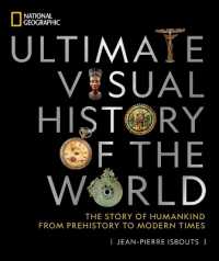 National Geographic Ultimate Visual History of the World : The Story of Humankind from Prehistory to Modern Times