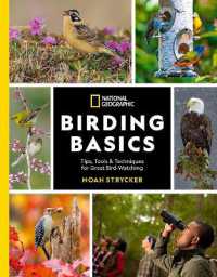 National Geographic Birding Basics : Tips, Tools, and Techniques for Great Bird-watching