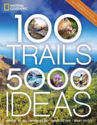 100 Trails, 5,000 Ideas : Where to Go, When to Go, What to See, What to Do (5,000 Ideas)