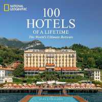 100 Hotels of a Lifetime : The World's Ultimate Retreats