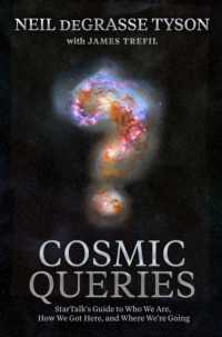 Cosmic Queries : Startalk's Guide to Who We Are, How We Got Here, and Where We're Going -- Paperback / softback