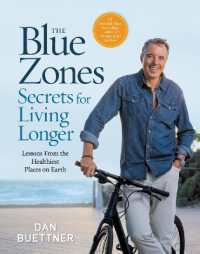 The Blue Zones Secrets for Living Longer : Lessons from the Healthiest Places on Earth (The Blue Zones)