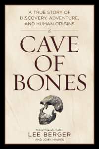 Cave of Bones : A True Story of Discovery, Adventure, and Human Origins