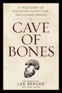 Cave of Bones : A True Story of Discovery, Adventure, and Human Origins