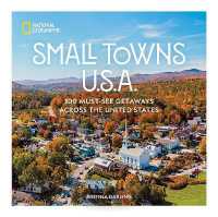 Small Towns U.S.A. : 100 Must-See Getaways Across the United States