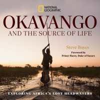 Okavango and the Source of Life : Exploring Africa's Lost Headwaters