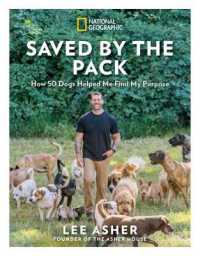 Saved by the Pack : How 50 Dogs Helped Me Find My Purpose