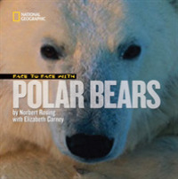 Face to Face with Polar Bears (Face to Face with Animals)