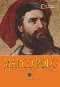 World History Biographies: Marco Polo : The Boy Who Traveled the Medieval World (National Geographic World History Biographies)