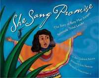 She Sang Promise : The Story of Betty Mae Jumper, Seminole Tribal Leader （Library Binding）