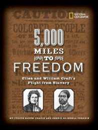 5,000 Miles to Freedom : Ellen and William Craft's Flight from Slavery （Reprint）
