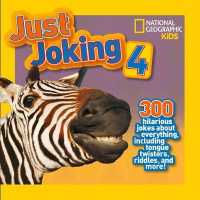 Just Joking 4 : 300 Hilarious Jokes about Everything, Including Tongue Twisters, Riddles, and More! (Just Joking)