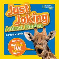 National Geographic Kids Just Joking Animal Riddles : Hilarious riddles, jokes, and more--all about animals! （Library Binding）