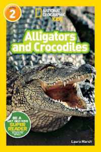 Alligators and Crocodiles (National Geographic Kids Readers, Level 2) (National Geographic Kids Readers)