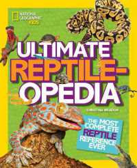 Ultimate Reptileopedia : The Most Complete Reptile Reference Ever （Library Binding）