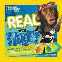 Real or Fake? : Far-Out Fibs, Fishy Facts, and Phony Photos to Test for the Truth (Real or Fake)
