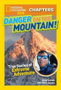 National Geographic Kids Chapters: Danger on the Mountain : True Stories of Extreme Adventures! (National Geographic Kids Chapters)