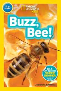 National Geographic Kids Readers: Buzz, Bee! (National Geographic Kids Readers: Level Pre-reader)
