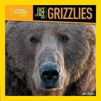 Face to Face with Grizzlies (Face to Face with Animals) （Reprint）