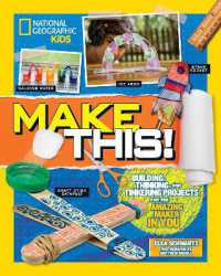 Make This! : Building Thinking, and Tinkering Projects for the Amazing Maker in You (Hands-on Science) （Library Binding）