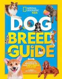 Dog Breed Guide : A Complete Reference to Your Best Friend Fur-ever (Ngk How to Speak Animal) （Library Binding）