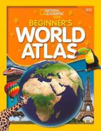 National Geographic Kids Beginner's World Atlas (2019 update) (Atlas) -- Hardback
