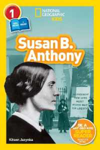 Susan B. Anthony (National Geographic Kids Readers, Level 1/Co-Reader) (National Geographic Kids Readers) （Library Binding）