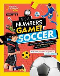 It's a Numbers Game! Soccer : The Math Behind the Perfect Goal, the Game-Winning Save, and So Much More! (It's a Numbers Game!) （Library Binding）