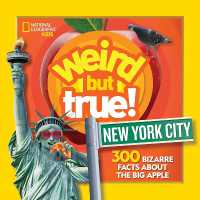 Weird but True! New York City : 300 Bizarre Facts about the Big Apple (National Geographic Kids)