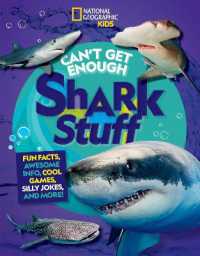 Can't Get Enough Shark Stuff : Fun Facts, Awesome Info, Cool Games, Silly Jokes, and More! (Can't Get Enough) （Library Binding）