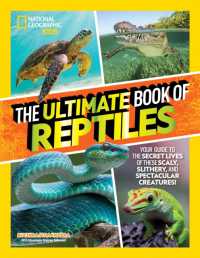 The Ultimate Book of Reptiles : Your guide to the secret lives of these scaly, slithery, and spectacular creatures!