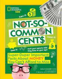 Not-So-Common Cents : Super Duper Important Facts about Money You Can't Afford to Miss （Library Binding）