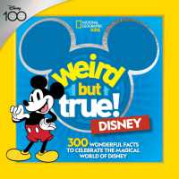 Weird but True! Disney : 300 Wonderful Facts to Celebrate the Magic of Disney (Weird but True)