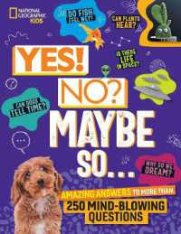 Yes! No? Maybe So... : Amazing Answers to More than 250 Mind-Blowing Questions （Library Binding）