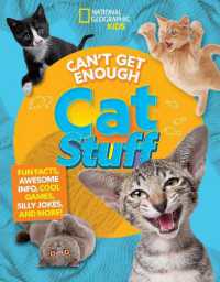 Can't Get Enough Cat Stuff : Fun Facts, Awesome Info, Cool Games, Silly Jokes, and More! (Can't Get Enough) （Library Binding）