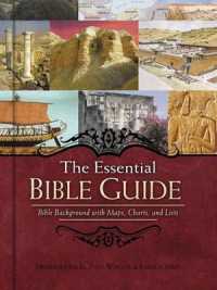 The Essential Bible Guide : Bible Background with Maps, Charts, and Lists (Essential Guide (Abingdon Press))
