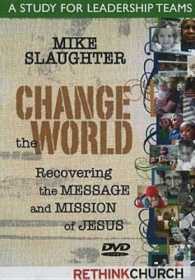 Change the World Leadership Training : Recovering the Message and Mission of Jesus （DVDR）