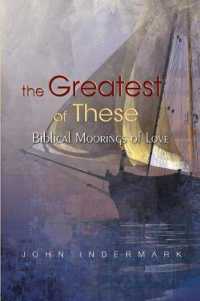 The Greatest of These : Biblical Moorings of Love