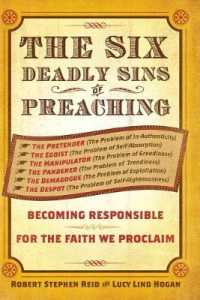 The Six Deadly Sins of Preaching : Becoming Responsible for the Faith We Proclaim