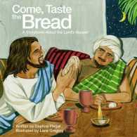 Come, Taste the Bread : A Storybook about the Lord's Supper