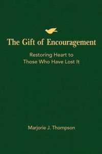 The Gift of Encouragement : Restoring Heart to Those Who Have Lost It