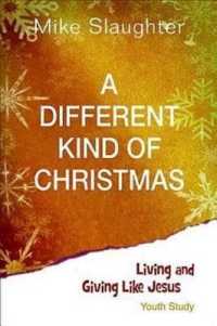 A Different Kind of Christmas : Living and Giving Like Jesus: Youth Study Edition
