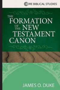 The Formation of the New Testament Canon (Core Biblical Studies)
