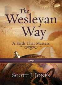 The Wesleyan Way : A Faith That Matters （DVD）