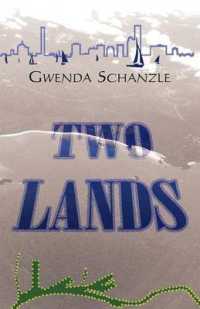 Two Lands / Schanzle, Gwenda - 紀伊國屋書店ウェブストア