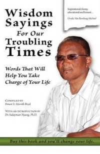 Wisdom Sayings for Our Troubling Times : Words That Will Help You Take Charge of Your Life
