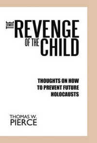 The Revenge of the Child : Thoughts on How to Prevent Future Holocausts