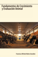 Fundamentos de Crecimiento y Evaluacion Animal / Fundamentals of Animal Growth and Evaluation