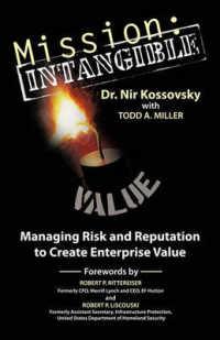 Mission : Intangible: Managing Risk and Reputation to Create Enterprise Value